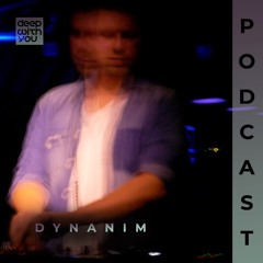 deep with you podcast session / dynanim
