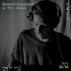 Robert Dazzlers 001 w/ Phil Jacques