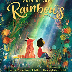 [Get] EBOOK 📚 Rain Before Rainbows by  Smriti Prasadam-Halls &  David Litchfield [EP