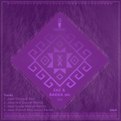 ZAC & Bakka (BR) - Jakal (Patrick McCreanor Remix) [NAT004]
