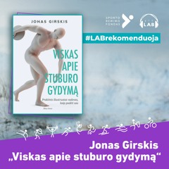 Jonas Girskis „Viskas apie stuburo gydymą“ (ištrauka)