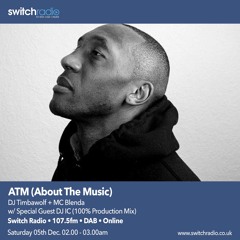 Switch Radio ATM 027: DJ Timbawolf & MC Blenda With Special Guest DJ IC  05/12/20