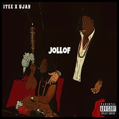 JOLLOF - ITEE FT UJAY