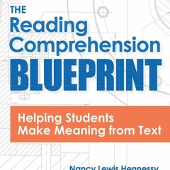 [Doc] The Reading Comprehension Blueprint: Helping Students Make Meaning from