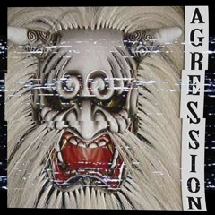 AGRESSION