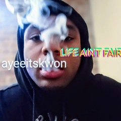 AYEEITSKWON - life aint fair (produced by @ayeeitskwon *sample* by @The Foreign Exchange)