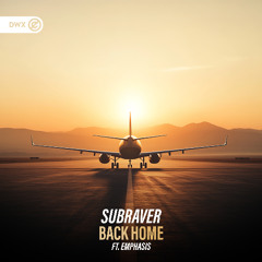 Subraver ft. Emphasis - Back Home (DWX Copyright Free)