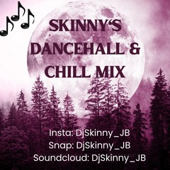 Skinny's Dancehall & Chill Mix Vol 1