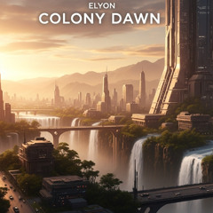 Colony Dawn - DJ Elyon