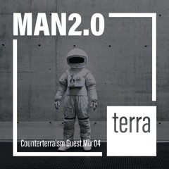 Counterterraism Guest Mix 04: MAN2.0