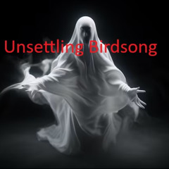 Unsettling Birdsong -------------  SamplerRemix