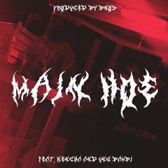 Main Hoe - YUNG BAMBI x YUNG OSK x KENCHA (Prod bbno$)