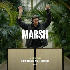 Marsh DJ Set - Live From Kew Gardens, London