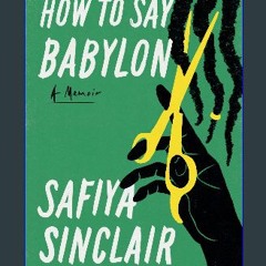 [PDF] eBOOK Read 📖 How to Say Babylon: A Memoir Read Book