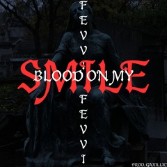 Blood on my smile