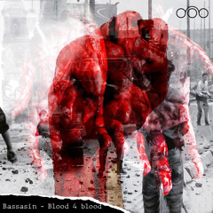 Bassassin - Blood 4 blood (FREE DOWNLOAD)