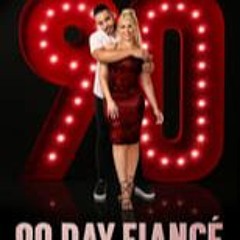 *WATCHFLIX 90 Day Fiancé (Season 10 Episode 19) OnlinFree -61983