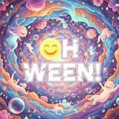 OH WEEN!