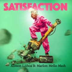 Satisfaction Vs Say My Name John W, Allison Nunes  (Alisson Lisboa & Marlon Mello Mash) Preview