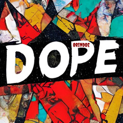 DOPE SHOW -Orindoe