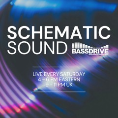 Schematic Sound LIVE on Bassdrive Sep 26 2026