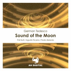 German Tedesco - Sound Of The Moon (Agustin Ficarra Remix)