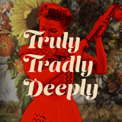 Truly Tradly Deeply Episode 1: Introduction — “All I Think About Is Buying Cows”