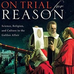 Read [KINDLE PDF EBOOK EPUB] On Trial For Reason: Science, Religion, and Culture in t