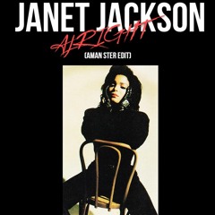 Janet Jackson - Alright(Aman Ster Edit)