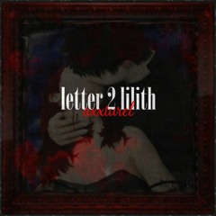 Letter 2 Lilith instrumental (sped up)