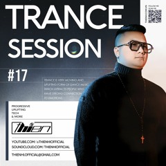 Thien Hi' Monthly Podcast Trance Session 17