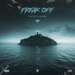 FREAK OFF - HASHIMO X SHEYKH (prod.IRAD)