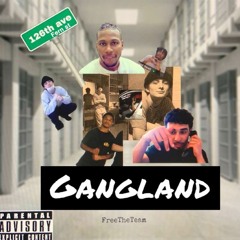 GanGLand (Ft. LJ2Playa)