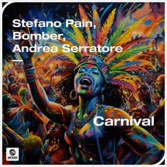 Stefano Pain, Bomber, Andrea Serratore - Carnival