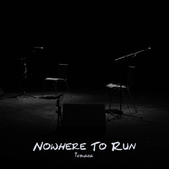 Nowhere To Run