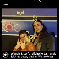 Soundcloud podcast image for Salut les crocos, c'est les Wojtowitches avec Wanda-Lise et Michelle Lagrande