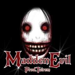 Madden Evil(Prod.@prod.tairem)