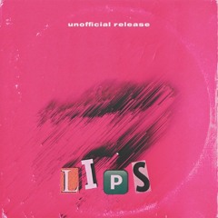 LIPS UNOFFICIAL RELEASE (RAW)