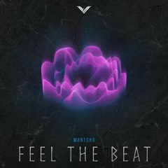 MONTSHO - Feel The Beat (Original Mix)