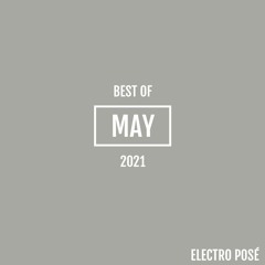 Electro Posé l Best Of May 2021