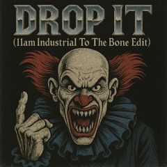 3 Steps Ahead - Drop It (11am Industrial To The Bone Edit)
