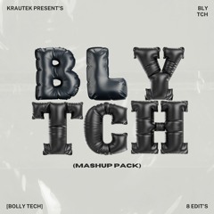 Krautek Presents: BLY TCH MASHUP PACK 2024