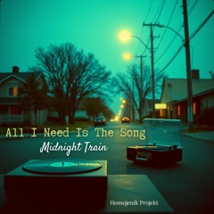 All I Need is the Song