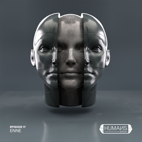 HUMAИS RADIO | EP.17 | ENNE