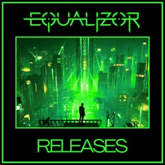Equalizor - Releases