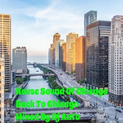 House Sound Of Chicago Mix Back To Chicago