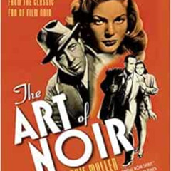 [DOWNLOAD] EBOOK 🖍️ The Art of Noir: The Posters and Graphics from the Classic Era o