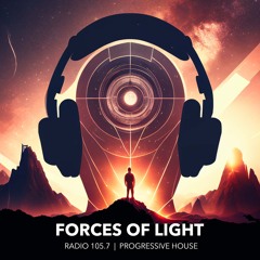 Forces of Light Radio 105.7 | Episode 1: Introducing Macario Galán | Original Progressive House