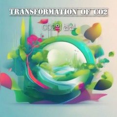CO2의 변신(Transformation of co2)