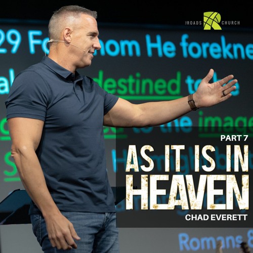 Stream As It Is In Heaven Part 7 Chad Everett The Roads Church By Stream as it is in heaven part 7 chad everett the roads church by